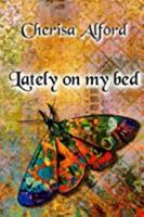 Lately on bed 0692689001 Book Cover