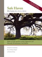 Safe Haven: Skills to Calm and De-escalate Aggressive and Mentally Ill Individuals 0998522481 Book Cover