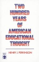 Two hundred years of American educational thought (Educational policy, planning, and theory) 0819161241 Book Cover