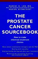 The Prostate Cancer Sourcebook: How to Make Informed Treatment Choices 0471159271 Book Cover