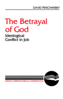 The Betrayal of God: Ideological Conflict in Job (Literary Currents in Biblical Interpretation) 0664251323 Book Cover