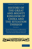 The History of the Great and Mighty Kingdom of China B0BP2V65F9 Book Cover