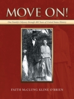 Move On!: One Family's Odyssey Through 400 Years of United States History 1664270213 Book Cover