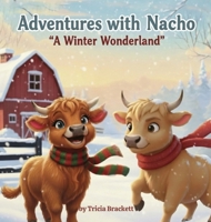 Adventures with Nacho : A Winter Wonderland 1637929927 Book Cover