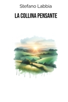 La collina pensante (Italian Edition) B0GF1DSC83 Book Cover