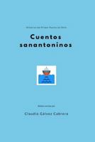 Cuentos sanantoninos: Historias del Primer Puerto de Chile 1387555030 Book Cover