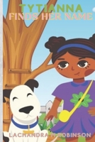 Tytianna Finds Her Name B09L3VX1M1 Book Cover