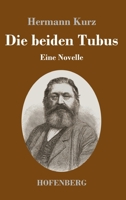 Die beiden Tubus: Eine Novelle 3743736586 Book Cover