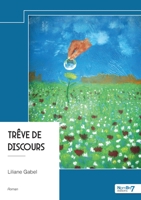 Trêve de discours (French Edition) B0DTYWFJSR Book Cover