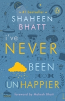 I've never been (Un)happier 0143449125 Book Cover