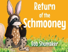 Return of the Schmooney 0977136132 Book Cover