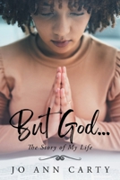 But God . . . The Story of My Life B0CQ9FW23S Book Cover