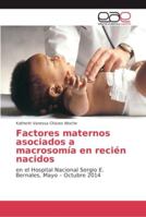Factores maternos asociados a macrosomía en recién nacidos 6202137088 Book Cover