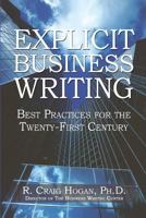 Explicit Business Writing: Best Practices for the Twenty-First Century 0977069206 Book Cover