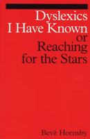 Dyslexics I Have Known: Reaching for The Stars: Reaching for the Stars 1861561970 Book Cover