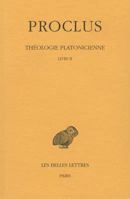 Théologie platonicienne. Tome II: Livre II 2251002855 Book Cover