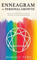 ENNEAGRAM for Personal Growth: Find your true self, unlock your potential and start your self-improvement journey B092K9MWP2 Book Cover