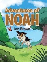 The Adventures of Noah 1638481954 Book Cover