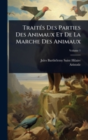 TraitÃ(c)s Des Parties Des Animaux Et De La Marche Des Animaux (French Edition) 1023695642 Book Cover