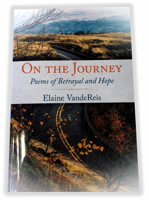 On the Journey: Poems of Betrayal and Hope 1732067309 Book Cover