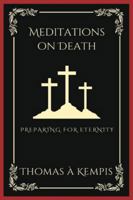 Meditations on Death: Preparing for Eternity (Grapevine Press) 9358374896 Book Cover