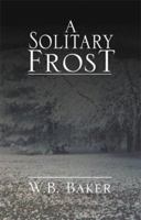 A Solitary Frost 0738843784 Book Cover