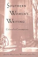 Southern Women's Writing: Colonial to Contemporary 0813014115 Book Cover