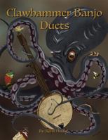 Clawhammer Banjo Duets 1540344010 Book Cover