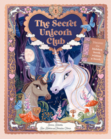 The Secret Unicorn Club: Discover the Hidden Book Within a Book! 1419760203 Book Cover