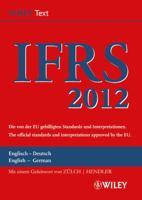 International Financial Reporting Standards (IFRS) 2012: Deutsch-Englische Textausgabe Der Von Der Eu Gebilligten Standards - English & German (English and German Edition) 3527506942 Book Cover