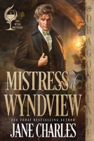 Mistress of Wyndview: A Regency Historical Romance (The Wynd Brothers) 1969349913 Book Cover