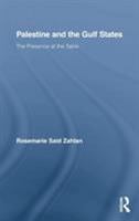 Palestine and the Gulf States: The Presence at the Table 0415650623 Book Cover