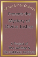 Renas B'nai Yaakov Presents the Mystery of Divine Justice B0GSRJ7J9V Book Cover