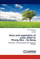 Flora and vegetation of areas allied to Phong Nha – Ke Bang: Phong Nha - Ke Bang National Park, Northern Vietnam 3659217840 Book Cover