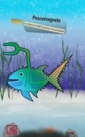 Pescemagnete: Le Storie Dell'Oceano Incantato (Italian Edition) 1713299135 Book Cover