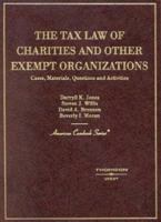 The Tax Law Of Charities And Other Exempt Organizations: Cases, Materials, Questions And Activities 0314147632 Book Cover