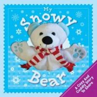 Snowy Bear (Lovable Friends) 0857805584 Book Cover