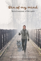 Din of my Mind, Secret murmur of the Spirit. B0G5Z37TCC Book Cover