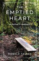 The Emptied Heart: A Father's Memoir 1629016500 Book Cover