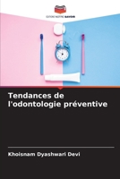 Tendances de l'odontologie préventive (French Edition) B0CKRQPHHV Book Cover