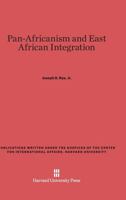 Pan-Africanism and East African Integration 0674421388 Book Cover