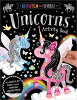 Scratch and Sparkle Unicorns Activity Book 1788432444 Book Cover