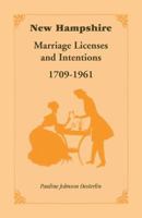 New Hampshire marriage licenses and intentions, 1709-1961 1556135300 Book Cover