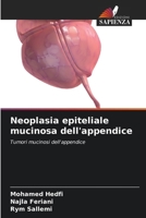 Neoplasia epiteliale mucinosa dell'appendice (Italian Edition) 6207440560 Book Cover