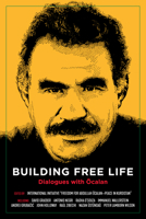 Building Free Life: Dialogues with Öcalan 1629637041 Book Cover