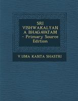 SRI VISHWAKALYANA BHAGAVATAM 1293659479 Book Cover