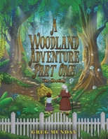 A Woodland Adventure - Part One 1035892456 Book Cover