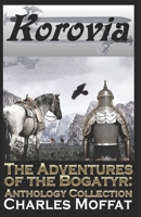 The Adventures of the Bogatyr: Anthology Collection B0C9S3G1W4 Book Cover