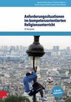 Anforderungssituationen Im Kompetenzorientierten Religionsunterricht: 20 Beispiele 3525702116 Book Cover