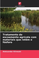 Tratamento do escoamento agrícola com materiais que retêm o fósforo (Portuguese Edition) 6208371384 Book Cover